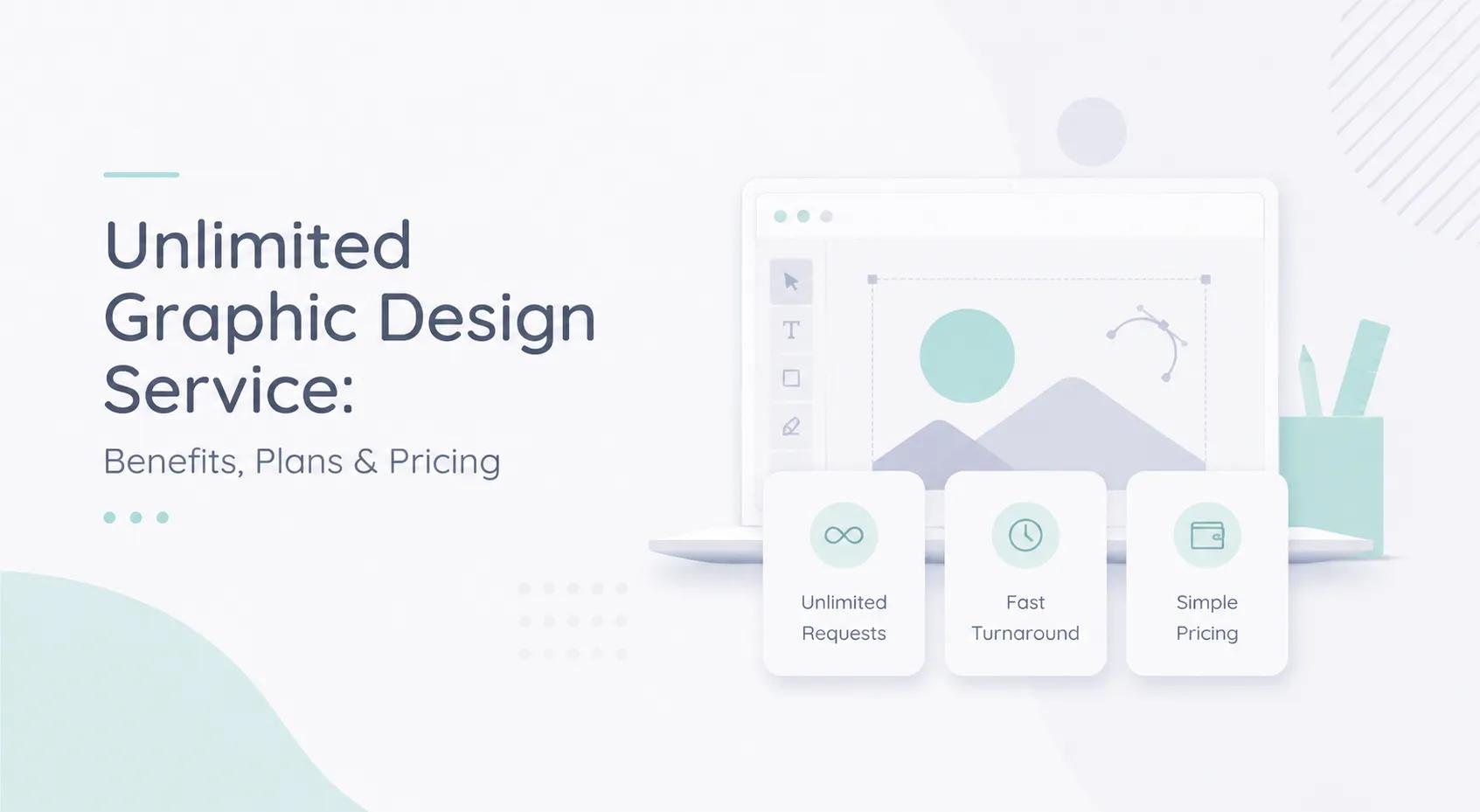 Unlimited Graphic Design Service: Benefits, Plans & Pricing
